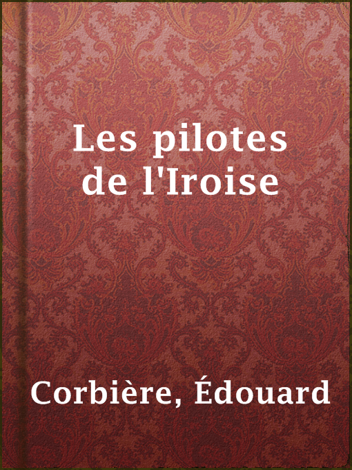 Title details for Les pilotes de l'Iroise by Édouard Corbière - Available